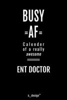 Calendar 2020 for ENT Doctors / ENT Doctor: Weekly Planner / Diary / Journal for the whole year. Space for Notes, Journal Writing, Event Planning, Quotes and Memories 1713365820 Book Cover