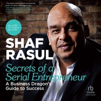 Secrets of a Serial Entrepreneur: A Business Dragon's Guide to Success B0CW5B42B8 Book Cover