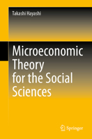 Microeconomic Theory for the Social Sciences 9811635404 Book Cover