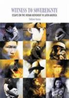 Witness to Sovereignty: Essays on the Indian Movement in Latin America 8788103420 Book Cover