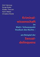 Kriminalwissenschaft im Schwerpunkt-Studium des Rechts - am Beispiel der Sexualdelinquenz 3833434112 Book Cover