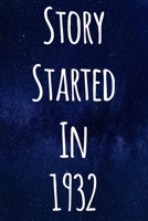 Story Started In 1932: The perfect gift for a birthday - unique personalised journal! 1701040085 Book Cover