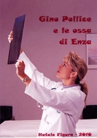 Gino Pollice e le ossa di Enza 1446108287 Book Cover