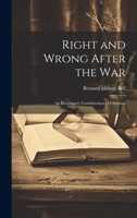 Right and Wrong After the War: An Elementary Consideration of Christian 1022070002 Book Cover
