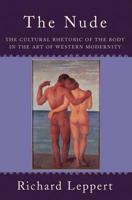 The Nude: The Cultural Rhetoric of the Body in the Art of Western Modernity 081334350X Book Cover