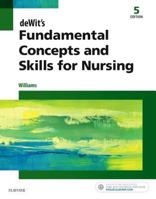 deWit's Fundamental Concepts and Skills for Nursing [with Virtual Clinical Excursions Online Access] 0323396216 Book Cover