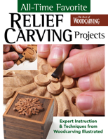 All-Time Favorite Relief Carving Projects: Expert Instruction and Techniques from Woodcarving Illustrated (Fox Chapel Publishing) 1497105374 Book Cover