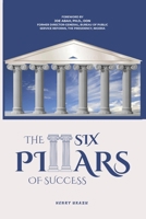 The Six Pillars of Success B0GSMYYC6F Book Cover