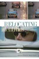 Relocating Identities in Latin American Cultures 1552382095 Book Cover