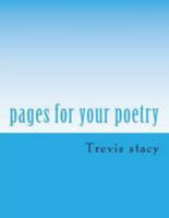 pages for your poetry: A look at life 1983665150 Book Cover