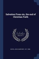 Salvation from Sin, the End of Christian Faith 1146385323 Book Cover