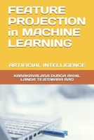 Feature Projection in Machine Learning: Artificial Intelligence B0954JTP1B Book Cover