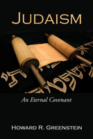 Judaism: An Eternal Covenant 1597527149 Book Cover