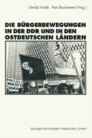 Die Bürgerbewegungen in der DDR und in den ostdeutschen Bundesländern 353112479X Book Cover