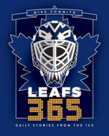 Leafs 365: Daily Stories from the Ice 145975137X Book Cover