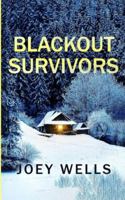 Blackout Survivors: An EMP Post Apocalypse Prepper Survival Thriller (EMP Survival in a Powerless World) B0G4QPL2TR Book Cover