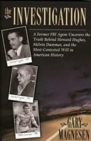 Investigation: A Former FBI Agent Uncovers the Truth Behind the Most Contested Will in American History 1569802947 Book Cover