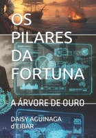 OS PILARES DA FORTUNA: A ÁRVORE DE OURO (Portuguese Edition) B0GD5C53MC Book Cover