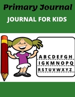 Primary Journal JOURNAL FOR KIDS: Primary Journal for Kids . Write  Your Own Stories 1671997093 Book Cover