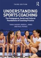UNDERSTANDING SPORTS COACHING 3RD EDITION. 0367241730 Book Cover