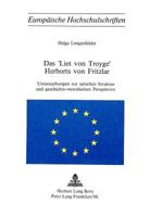 Das «Liet Von Troyge» Herborts Von Fritzlar: Untersuchungen Zur Epischen Struktur Und Geschichts-Moralischen Perspektive 3261018186 Book Cover