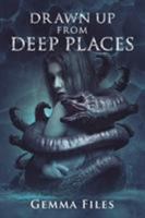Drawn Up from Deep Places 1947654233 Book Cover
