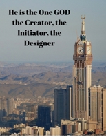 He is the One GOD the Creator the Initiator the Designer: My Prayer Journal: Guide to Help Girls Pray 5 Times a Day 1678820490 Book Cover