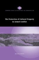 The Protection of Cultural Property in Armed Conflict 052117287X Book Cover