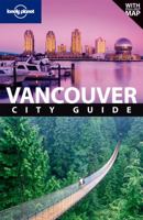 Vancouver: City Guide (Lonely Planet City Guide) 1741794005 Book Cover