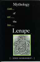 Mythology of the Lenape: Guide and Texts 0816515735 Book Cover