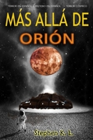 MÁS ALLÁ DE ORIÓN: Terror en español - Misterio en español - Terror cósmico B08Z2TMQR1 Book Cover