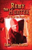 Remy the Hunter: A Time to Prey 1607031701 Book Cover