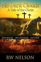 No Dark Clouds A Tale of the Christ B0GTV9MGKZ Book Cover