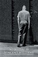 So Where Is Vincent Williams 1499034377 Book Cover