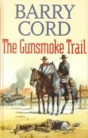 The Gunsmoke Trail 0754080927 Book Cover