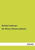 Die Wiener Wasche-Industrie 3955075656 Book Cover