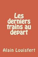 Les derniers trains à partir 1499347286 Book Cover