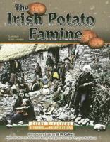 The Irish Potato Famine (Great Disasters: Reforms and Ramifications) 0791057887 Book Cover