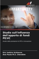 Studio sull'influenza dell'apporto di fondi PE/VC (Italian Edition) 6202465131 Book Cover