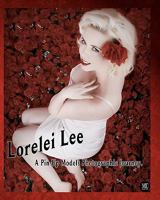 Lorelei Lee "A Pin-Up Models Photographic Journey" 0984279261 Book Cover