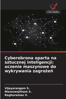 Cyberobrona oparta na sztucznej inteligencji: uczenie maszynowe do wykrywania zagrozen (Polish Edition) 620234203X Book Cover
