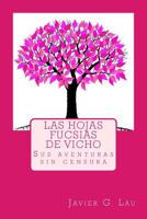 Las hojas fucsias de Vicho 1539498441 Book Cover
