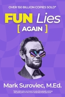 FUN Lies Again: The Ambassador's Unauthorized Sequel That No One Asked For (The FUN Lies Collection) B0FRXY1WXS Book Cover