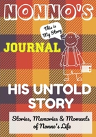 Nonno's Journal - His Untold Story: Stories, Memories and Moments of Nonno's Life: A Guided Memory Journal 1922453293 Book Cover