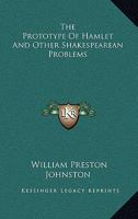 The Prototype Of Hamlet And Other Shakespearean Problems 1162783273 Book Cover