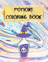 Potions Coloring Book: Halloween Coloring book for children | Easy to use coloring pages for toddlers and kids B08FSCRD24 Book Cover