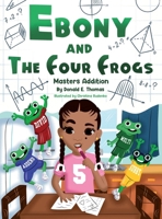 Ebony And The Four Frogs B0DVBZ314P Book Cover