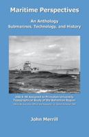 Maritime Perspectives: An Anthology, Submarines, Technology, and History 0741445484 Book Cover