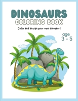 Dinosaurs Coloring Book : Ages 3 - 5 Years Old B0CSMNCKSC Book Cover