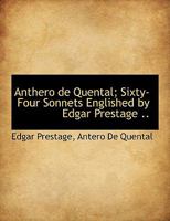 Anthero de Quental: Sixty-Four Sonnets Englished by Edgar Prestage 101667516X Book Cover